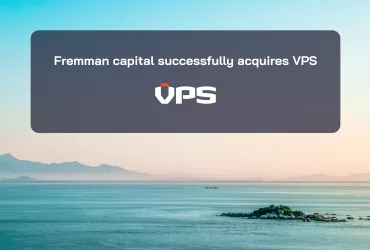 <span>FREMMAN CAPITAL COMPLETE ACQUISITION OF VPS</span>
